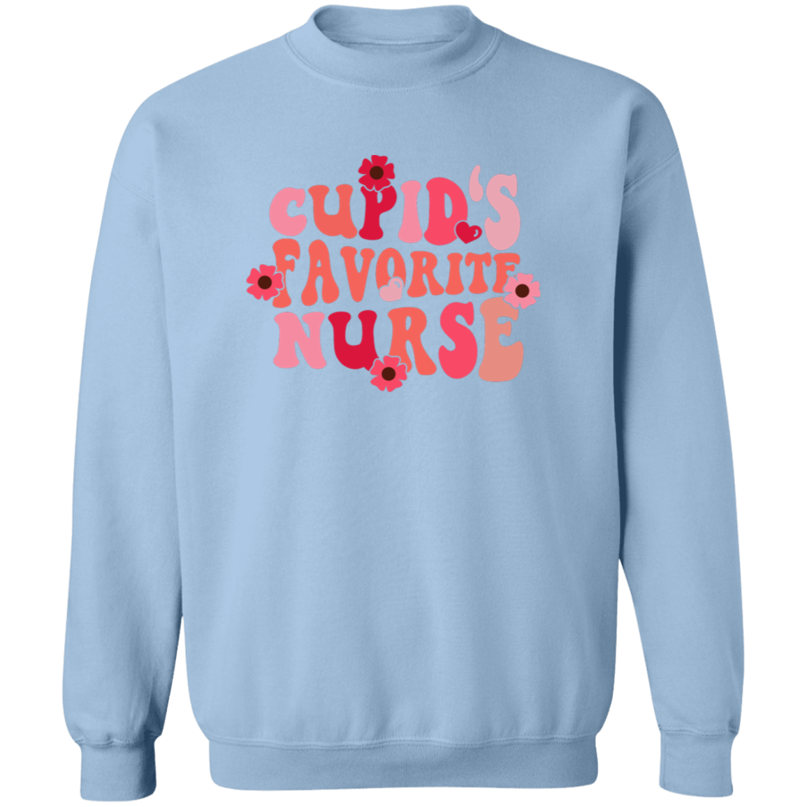 Cupid's Favorite Nurse Crewneck Pullover Sweatshirt